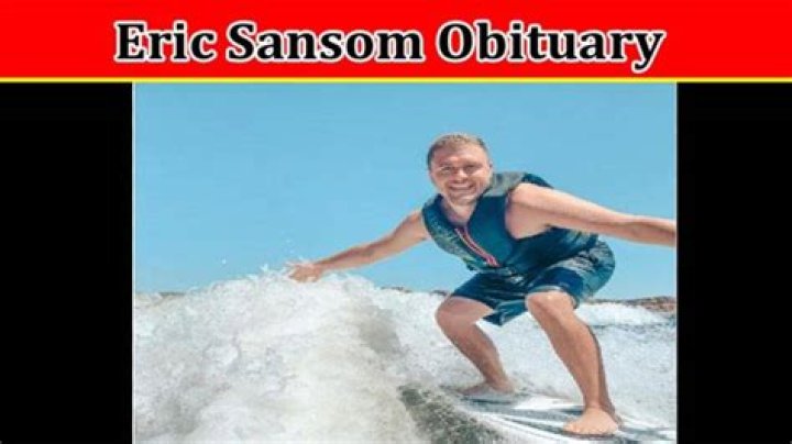 Eric Sansom Accident What Happened To Him? Cause Of Death Explained