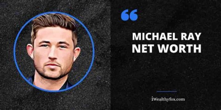 Michael Ray Net Worth, Age, Height, Wiki, Bio, Birthday, Wedding, Wife